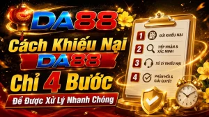 Cách khiếu nại da88 chỉ 4 bước để được xử lý nhanh chóng